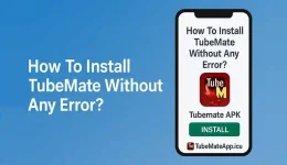 How To Install TubeMate Without Any Error