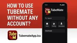 How To Use TubeMate Without Any Account