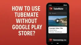 How To Use TubeMate To Save YouTube Videos