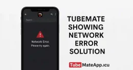 TubeMate Showing Network Error Solution