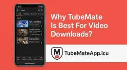 Why TubeMate Is Best For Video Downloads